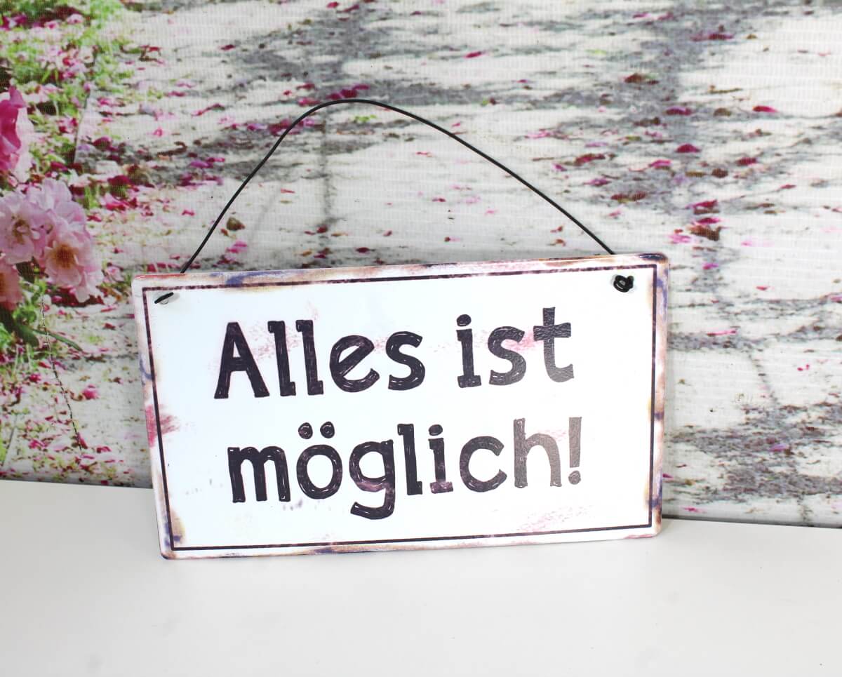 Deko Blechschild Lebenssprüche Aufhänger Alles ist möglich