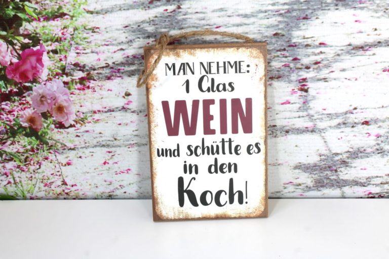 Deko Holzschild Lebenssprüche Aufhänger Man nehme: 1 Glas Wein