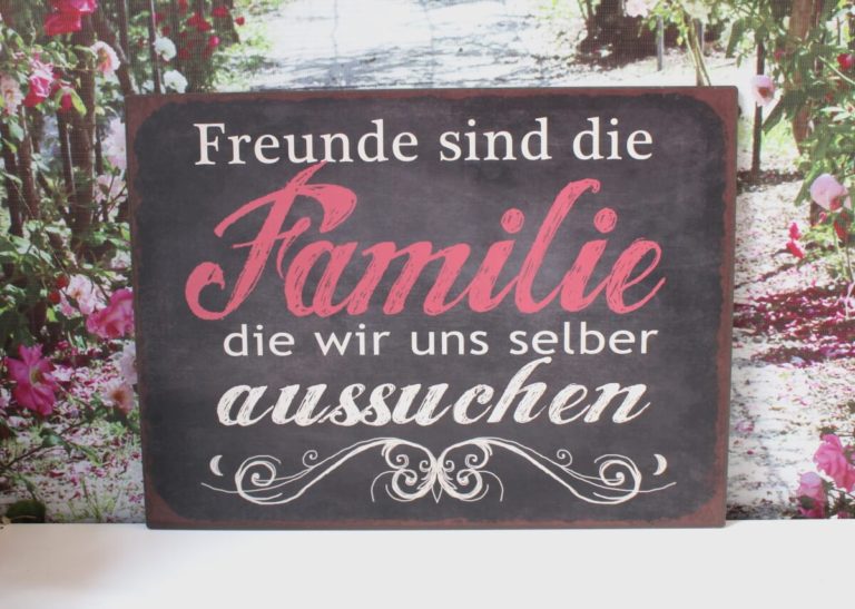 Deko Blechschild Freunde sind die Familie die wir uns selber aussuchen