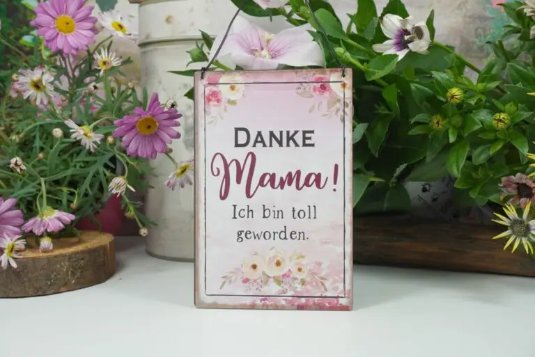 Deko Blechschild Danke Mama! Ich bin toll geworden.