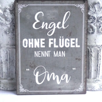 Deko Blechschild Engel Ohne Flügel Nennt Man Oma