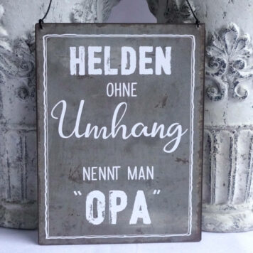 Deko Blechschild Helden Ohne Umhang Nennt Man OPA