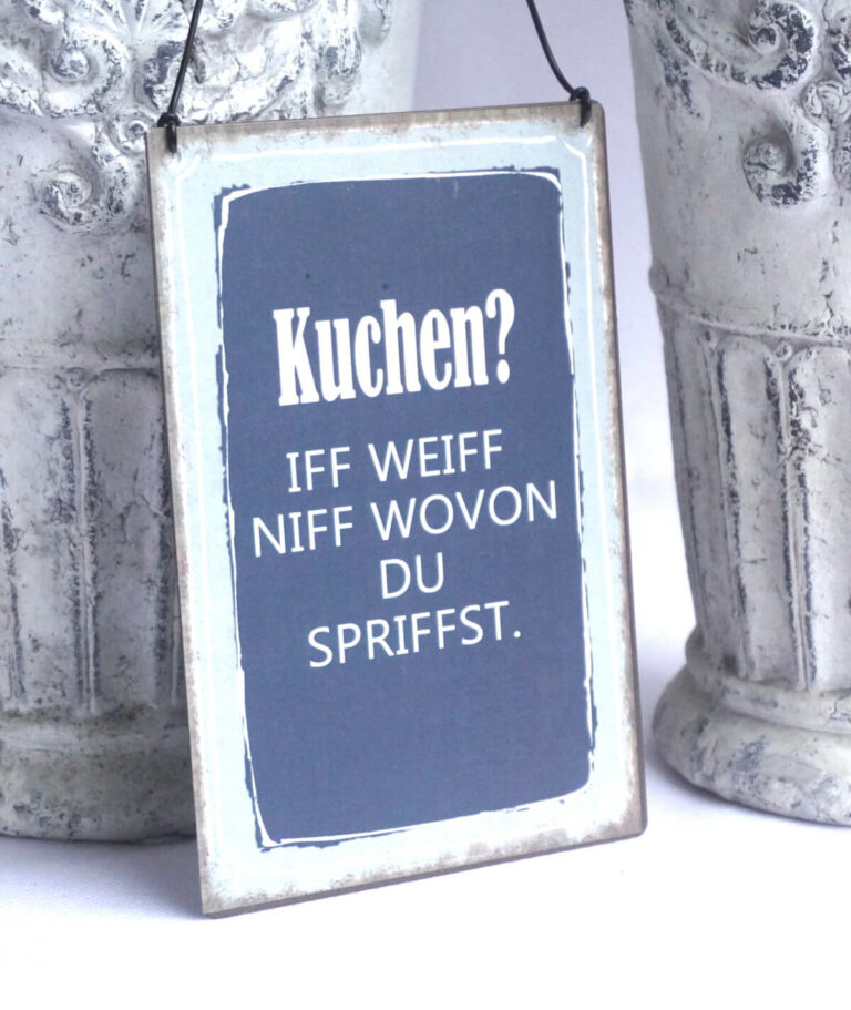 Deko Blechschild Kuchen Iff Weiff Niff Wovon Du Spriffst.