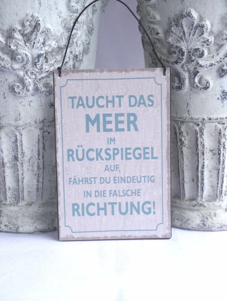 Deko Blechschild Taucht Das Meer Im Rückspiegel Auf, Fährst Du Eindeutig In Die Falsche Richtung