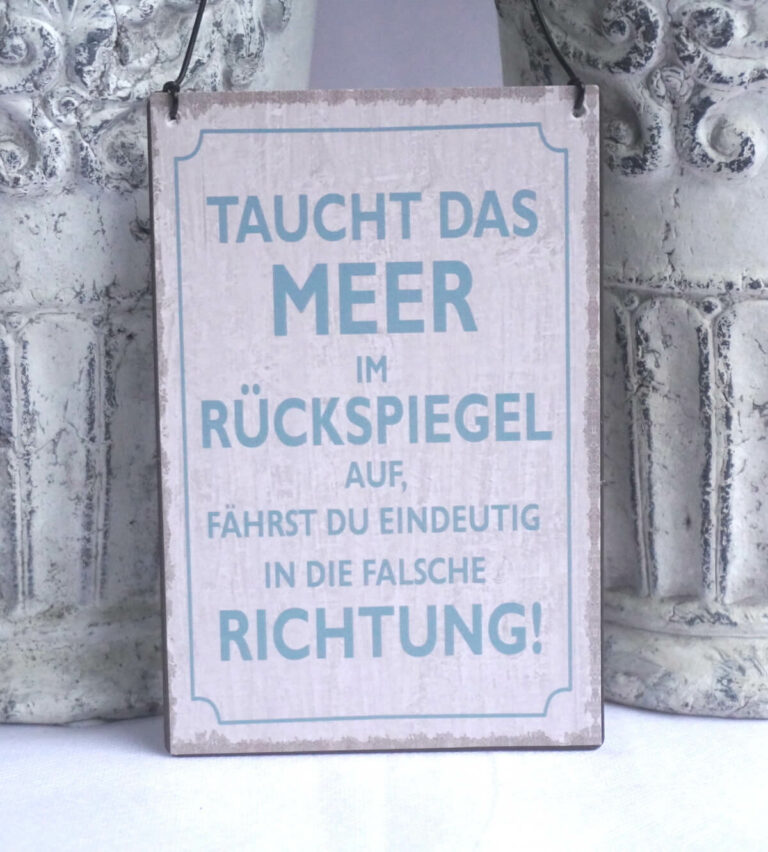 Deko Blechschild Taucht Das Meer Im Rückspiegel Auf, Fährst Du Eindeutig In Die Falsche Richtung