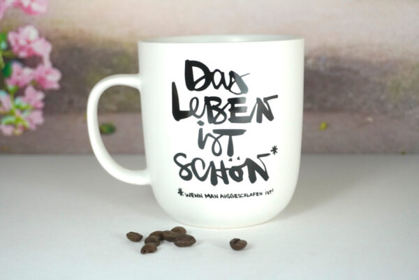 PPD Henkelbecher Kaffeebecher Das Leben Ist Schön Wenn man ausgeschlafen ist