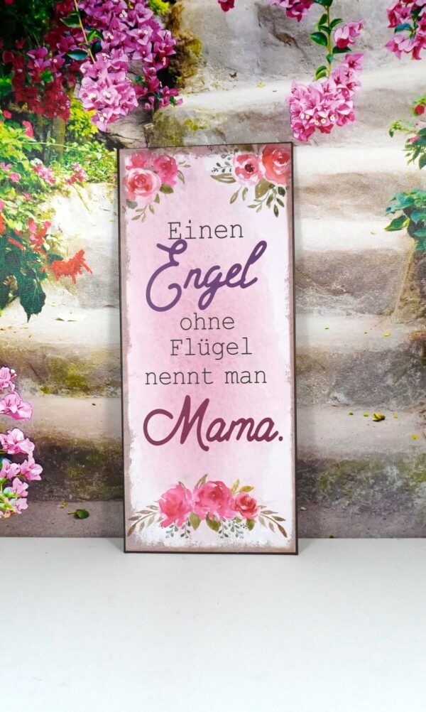 Deko Blechschild Wanddeko Einen Engel ohne Flügel nennt man Mama