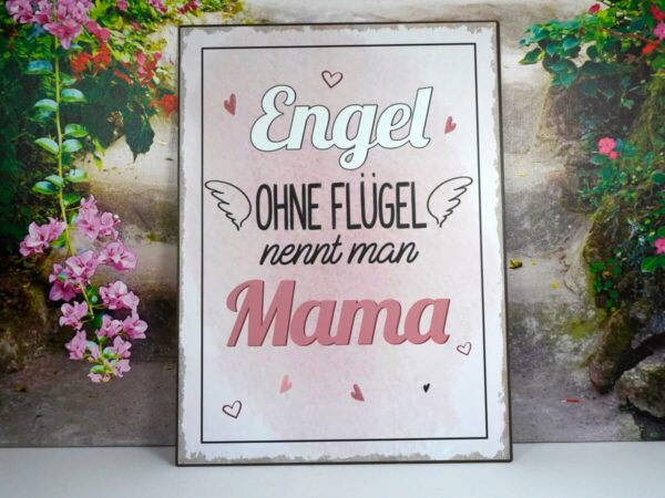 Deko Blechschild Wanddeko Engel Ohne Flügel nennt man Mama