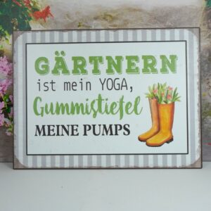 Deko Blechschild Wanddeko Gärtnern ist mein Yoga, Gummistiefel meine Pumps