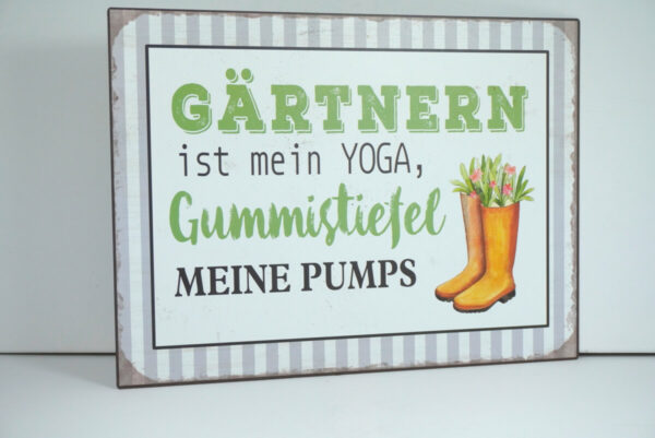 Deko Blechschild Wanddeko Gärtnern ist mein Yoga, Gummistiefel meine Pumps