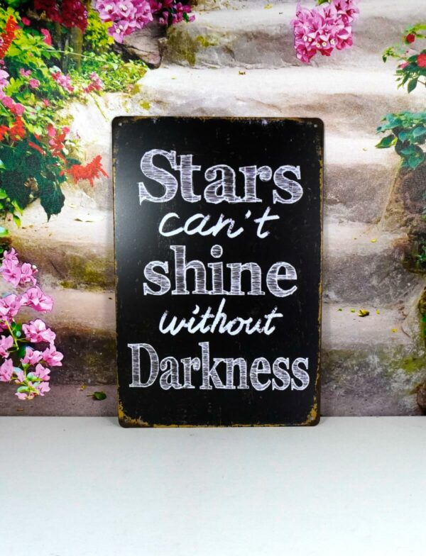 Deko Blechschild Wanddeko Stars can't shine without Darkness