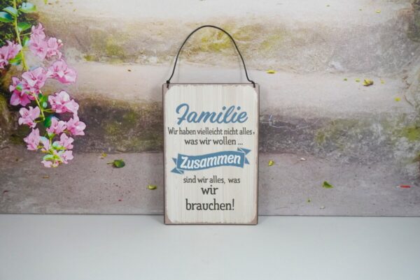 Deko Blechschild Familie Wir haben vielleicht nicht alles was wir wollen zusammen sind wir alles was wir brauchen