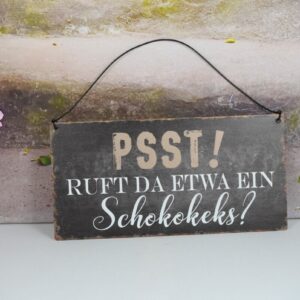 Deko Blechschild PSST. Ruft Da Etwa Ein Schokokeks