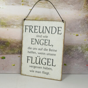 Deko Blechschild Wanddeko Freunde sind wie Engel die uns auf die Beine helfen wenn unsere Flügel vergessen haben wie man fliegt