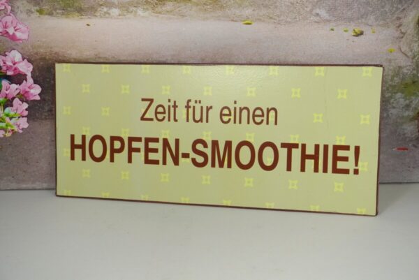 Deko Blechschild Wanddeko Zeit für einen Hopfen Smoothie