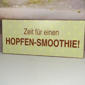 Deko Blechschild Wanddeko Zeit für einen Hopfen Smoothie