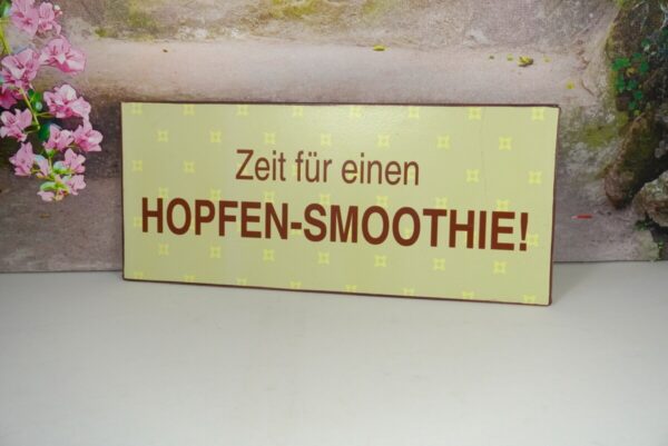 Deko Blechschild Wanddeko Zeit für einen Hopfen Smoothie