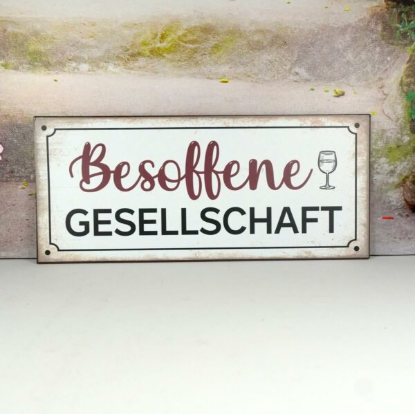 Deko Blechschild Wanddeko Besoffene Gesellschaft