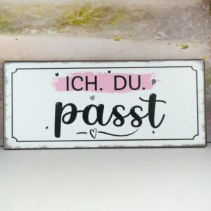 Deko Blechschild Wanddeko Ich. Du. passt