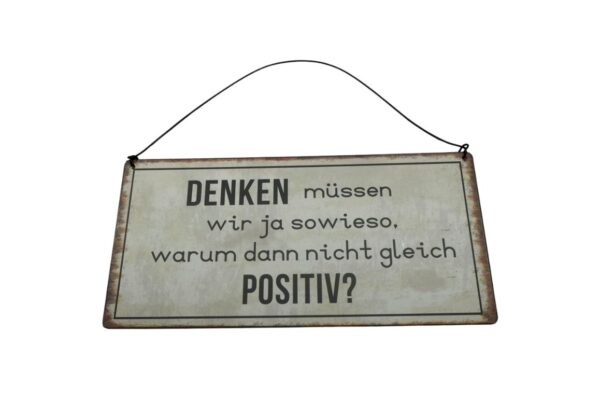 Deko Blechschild Aufhänger Denken müssen wir ja sowieso, warum dann nicht gleich Positiv