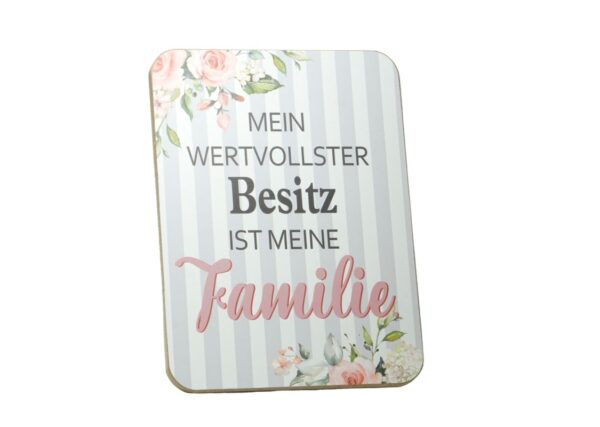 Deko Holzschild Deko Aufsteller Mein wertvollster Besitz ist meine Familie