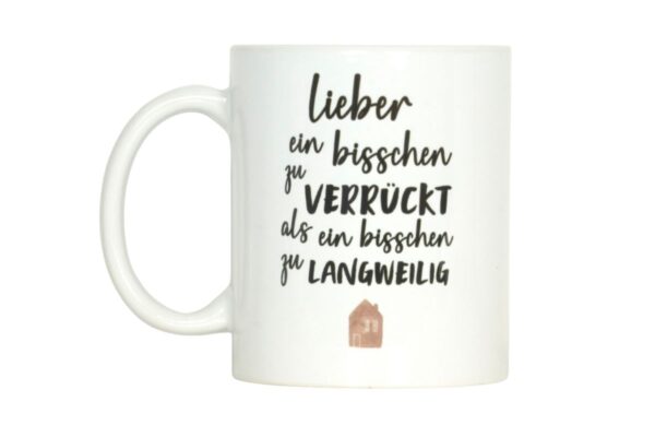 Orca Henkelbecher Lieber ein bisschen zu verrückt als ein bisschen zu langweilig