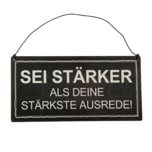 Deko Blechschild Aufhänger Sei Stärker Als Deine Stärkste Ausrede