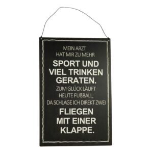 Deko Blechschild Aufhänger Mein Arzt hat mir zu mehr Sport und trinken geraten