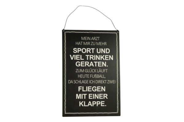 Deko Blechschild Aufhänger Mein Arzt hat mir zu mehr Sport und trinken geraten