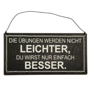 Deko Blechschild Aufhänger Die Übungen werden nicht leichter du wirst nur einfach besser