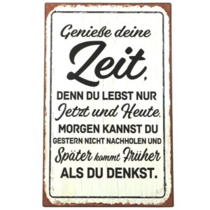 Deko Blechschild Aufhänger Weiss Genieße deine Zeit, denn du lebst nur Jetzt und Heute