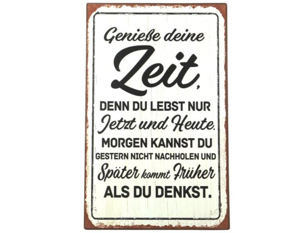 Deko Blechschild Aufhänger Weiss Genieße deine Zeit, denn du lebst nur Jetzt und Heute