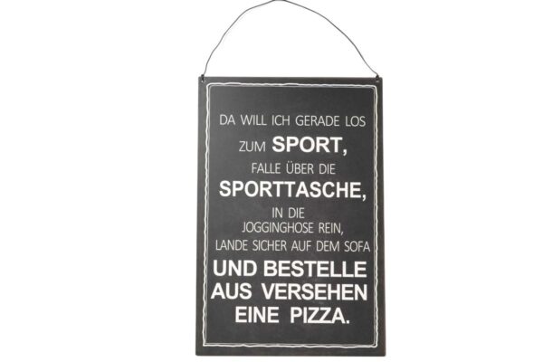 Deko Blechschild Aufhänger Da will ich gerade los zum Sport, falle über die Sporttasche, in die Jogginghose rein