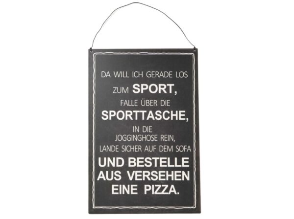 Deko Blechschild Aufhänger Da will ich gerade los zum Sport, falle über die Sporttasche, in die Jogginghose rein