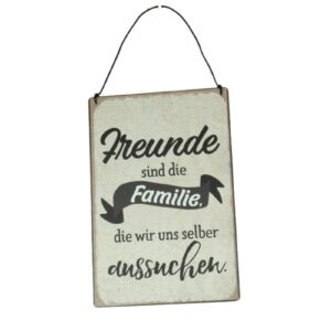 Deko Blechschild Aufhänger Freunde sind die Familie die wir uns selber aussuchen