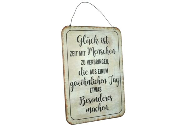 Deko Blechschild Aufhänger Glück ist Zeit mit Menschen zu verbringen die aus einem gewöhnlichen Tag etwas besonderes machen