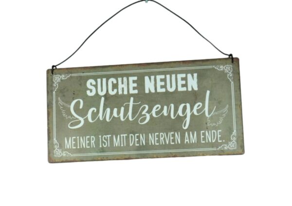 Deko Blechschild Aufhänger Suche neuen Schutzengel Meiner ist mit den Nerven am Ende