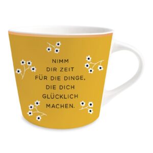 Grafik Werkstatt Henkelbecher Kaffeebecher Sprüchetasse Nimm Dir Zeit Für Die Dinge, Die Dich Glücklich Machen