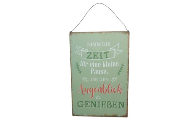 Deko Blechschild Aufhänger Wanddeko Nimm dir Zeit für eine kleine Pause, um den Augenblick zu genießen