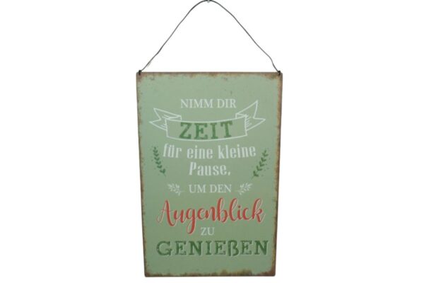 Deko Blechschild Aufhänger Wanddeko Nimm dir Zeit für eine kleine Pause, um den Augenblick zu genießen