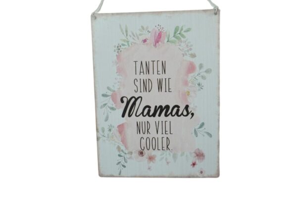 Deko Blechschild Aufhänger Wand Deko Tanten Sind Wie Mamas, Nur Viel Cooler