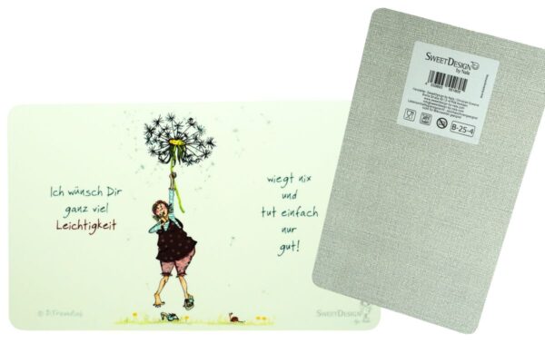 Frühstücksbrettchen SweetDesign by Nala "Ich wünsch dir ganz viel Leichtigkeit wiegt nix und tut einfach nur gut! " B. Freundlieb