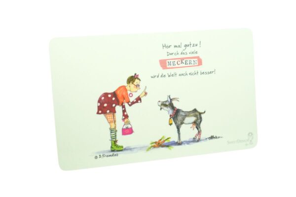 Frühstücksbrettchen SweetDesign by Nala "Hör mal gut zu! Durch das viele Meckern wird die Welt auch nicht besser! " B. Freundlieb