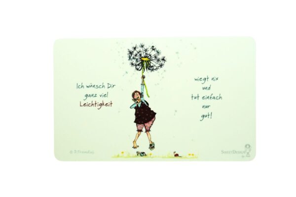 Frühstücksbrettchen SweetDesign by Nala "Ich wünsch dir ganz viel Leichtigkeit wiegt nix und tut einfach nur gut! " B. Freundlieb