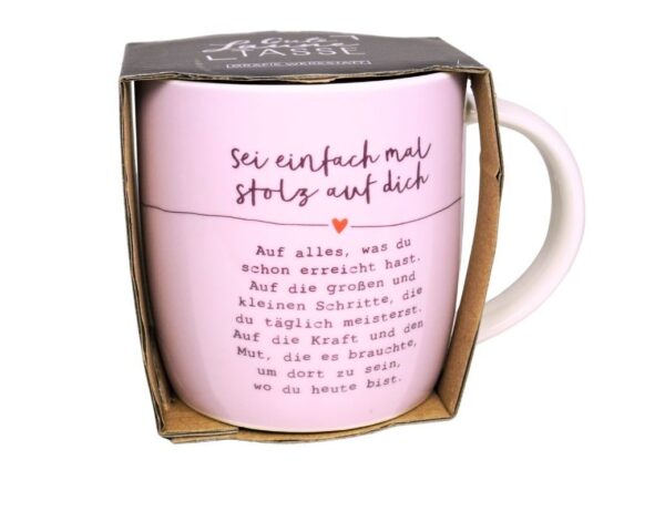 Grafik Werkstatt Henkelbecher Kaffeebecher Sprüchetasse Sei einfach mal stolz auf dich