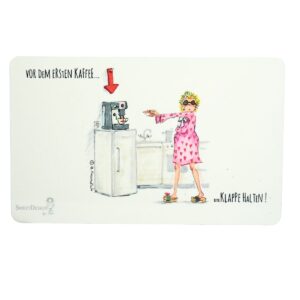 Frühstücksbrettchen SweetDesign by Nala "Vor Dem Ersten Kaffee Bitte Klappe Halten!"